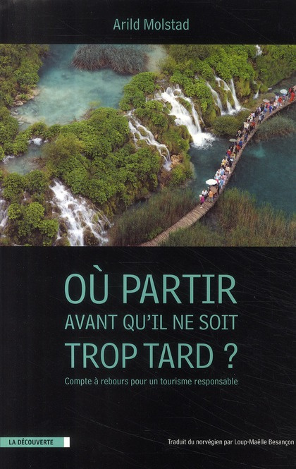 Emprunter Où aller avant qu'il ne soit trop tard ? Compte à rebours pour un tourisme responsable livre