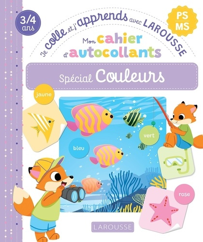 Emprunter Mon cahier d'autocollants spécial Couleurs (PS/MS) - Je colle et j'apprends avec Larousse livre