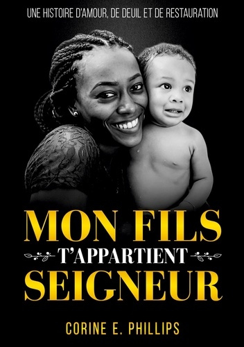 Emprunter Mon Fils T'appartient Seigneur. Une histoire d'amour, de deuil et de restauration livre