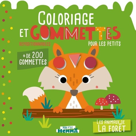 Emprunter Coloriage et gommettes repositionnables pour les petits - Les animaux de la forêt. de 200 gommette livre
