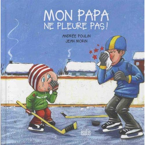 Emprunter Mon papa ne pleure pas ! Mon papa ne pue pas ! livre
