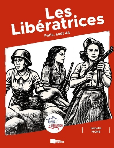 Emprunter Les Libératrices. Paris, août 44 livre