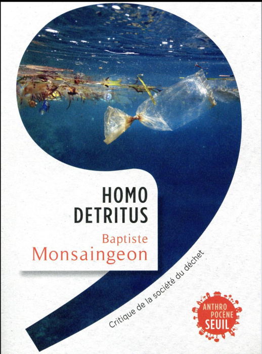 Emprunter Homo detritus. Critique de la société du déchet livre