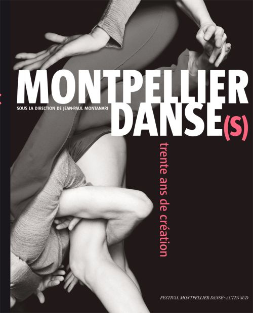 Emprunter Montpellier Danse(s). Trente ans de création livre
