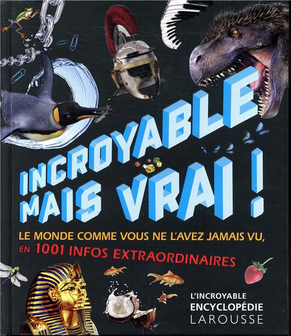 Emprunter Incroyable mais vrai ! Le monde comme vous ne l'avez jamais vu, en plus de 1 000 infos extraordinair livre