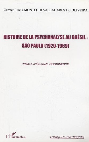 Emprunter Histoire de la psychanalyse au Brésil : Sao Paulo (1920-1969) livre