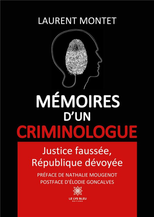 Emprunter Mémoires d’un criminologue. Justice faussée, République dévoyée livre