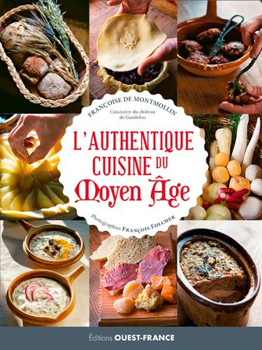 Emprunter L'authentique cuisine du Moyen Age livre