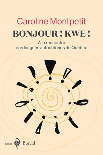 Emprunter Bonjour ! Kwe!. À la rencontre des langues autochtones du Québec livre