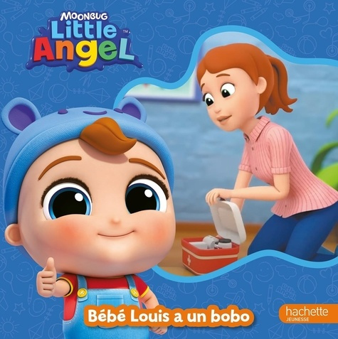 Emprunter Little Angel. Bébé Louis a un bobo livre