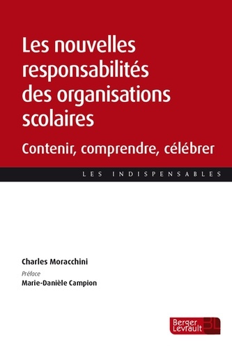 Emprunter Les nouvelles responsabilités des organisations scolaires. Contenir, comprendre, célébrer livre