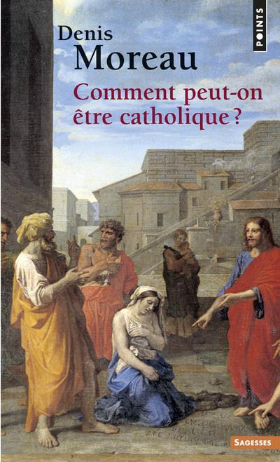 Emprunter Comment peut-on être catholique ? livre