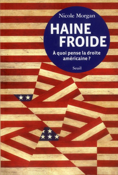 Emprunter Haine froide. A quoi pense la droite américaine ? livre