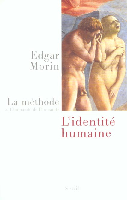 Emprunter La méthode. Tome 5, L'identité humaine, l'humanité de l'humanité livre