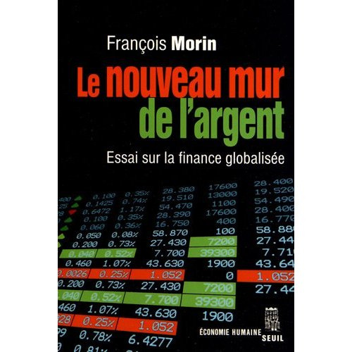 Emprunter Le nouveau mur de l'argent. Essai sur la finance globalisée livre