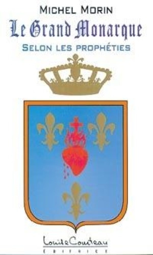 Emprunter GRAND MONARQUE SELON LES PROPHETIES livre