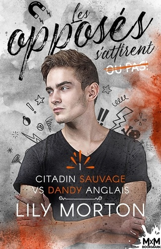 Emprunter Les opposés s'attirent... ou pas ! Tome 1 : Citadin sauvage vs Dandy anglais livre