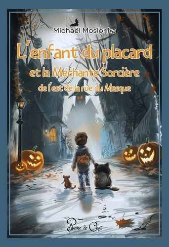 Emprunter L’enfant du placard et la Méchante Sorcière de l'Est de la rue du Masque livre