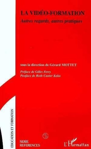 Emprunter La vidéo-formation. Autres regards, autres pratiques, la vidéo, outil de construction des compétence livre