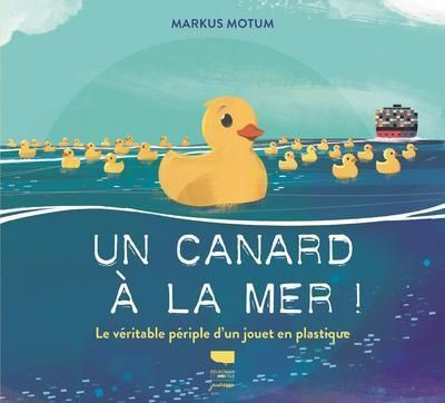 Emprunter Un canard à la mer ! Le véritable périple d'un jouet en plastique livre