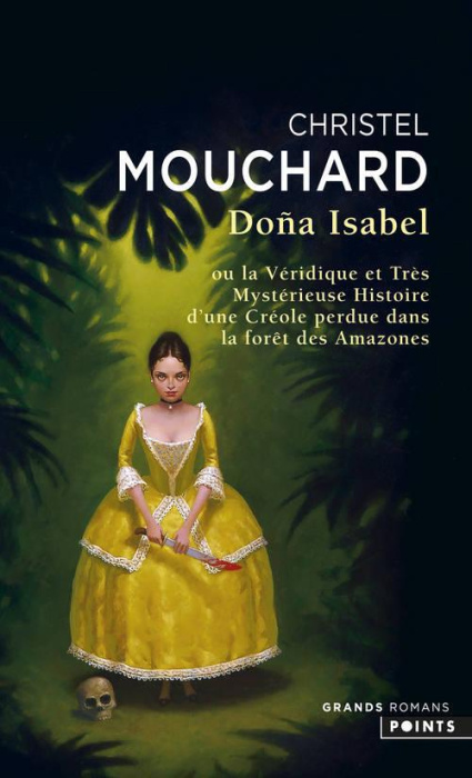 Emprunter Doña Isabel. Ou la véridique et trés mystérieuse histoire d'une créole perdue dans la forêt des Amaz livre