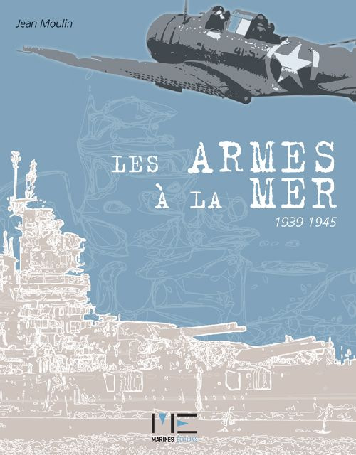 Emprunter Les armes à la mer 1939-1945 livre