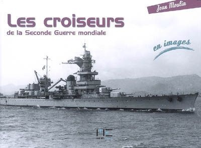Emprunter Les croiseurs de la Seconde Guerre mondiale livre