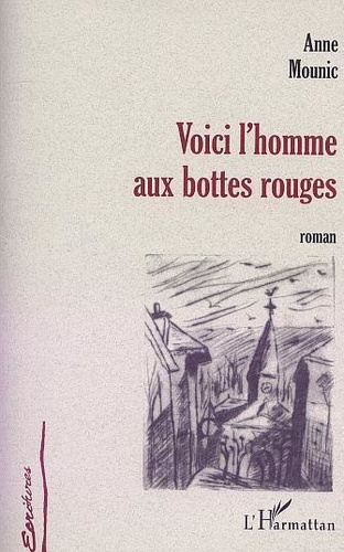 Emprunter Voici l'homme aux bottes rouges livre