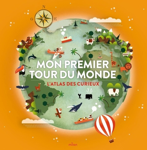 Emprunter Mon premier tour du monde. L'atlas des curieux livre