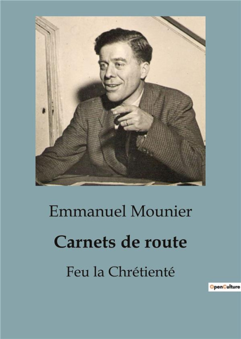 Emprunter Carnets de route. Feu la Chrétienté livre