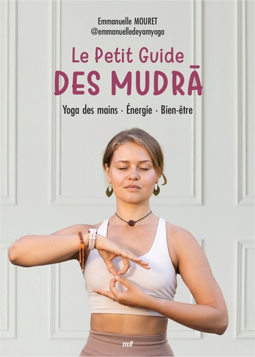 Emprunter Le petit guide des mudra. Yoga des mains, énergie, bien-être livre