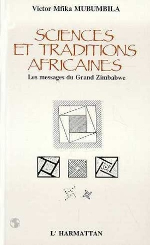 Emprunter Sciences et traditions africaines. Le message du Grand Zïmbabwé livre
