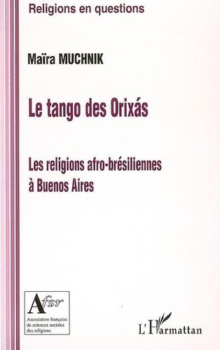 Emprunter Tango des Orixas : les religions afro-brésiliennes à Buenos Aires livre