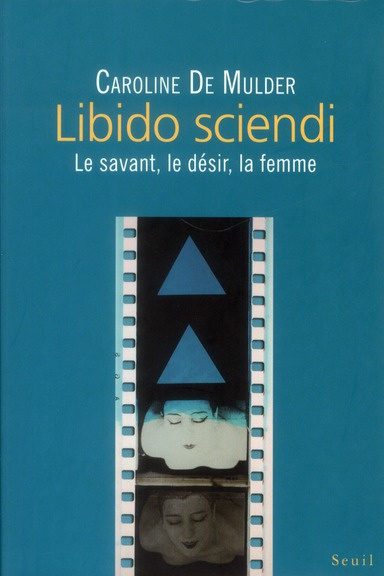 Emprunter Libido sciendi. Le savant, le désir, la femme livre