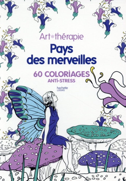 Emprunter Pays des merveilles. 60 coloriages anti-stress livre