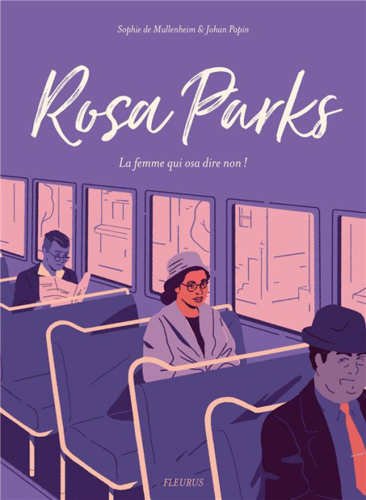 Emprunter Rosa Parks. La femme qui osa dire non ! livre