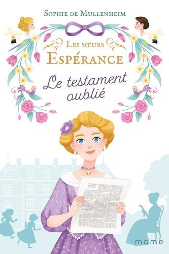 Emprunter Les Soeurs Espérance Tome 4 : Le testament oublié livre