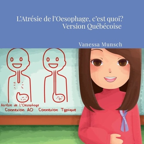 Emprunter L'Atrésie de l'Oesophage, C'est Quoi? VERSION QUEBECOISE livre