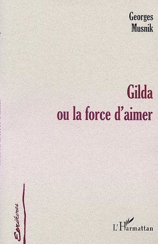 Emprunter Gilda ou la force d'aimer livre