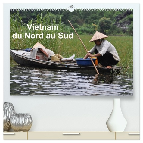 Emprunter Vietnam du Nord au Sud (Calendrier mural 2026 DIN A2 vertical) calendrier de bureau. Voyage du Nord livre