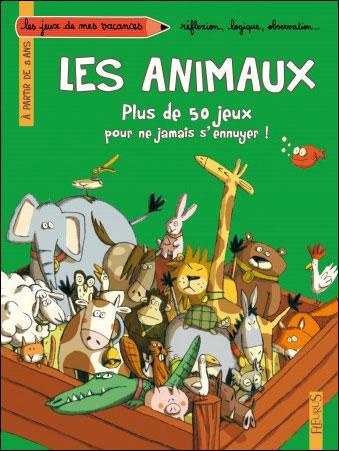 Emprunter Plus de 50 jeux pour ne plus jamais s'ennuyer ! Les animaux livre