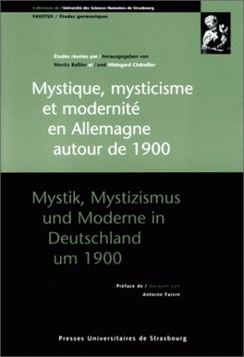 Emprunter Mystique, mysticisme et modernité en Allemagne autour de 1900. [actes du colloque franco-allemand, S livre