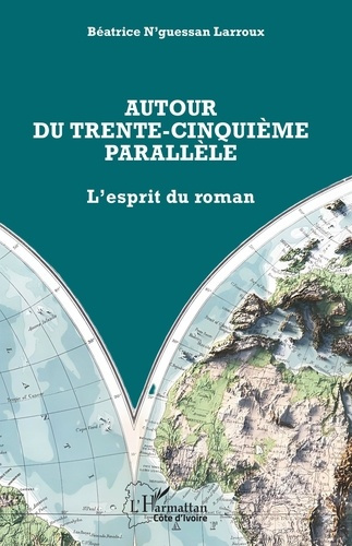 Emprunter Autour du trente-cinquième parallèle. L’esprit du roman livre