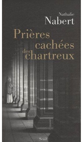 Emprunter PRIERES CACHEES DES CHARTREUX livre