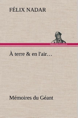 Emprunter À terre & en l'air... Mémoires du Géant livre