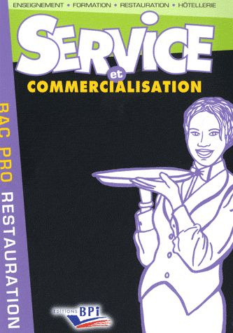 Emprunter Service et commercialisation Bac pro Restauration livre
