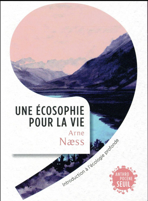 Emprunter Une écosophie pour la vie. Introduction à l'écologie profonde livre
