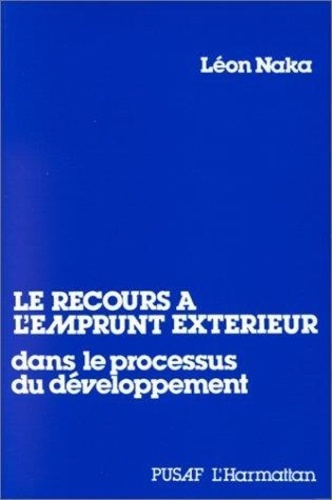Emprunter Le recours à l'emprunt extérieur dans le processus de développement livre