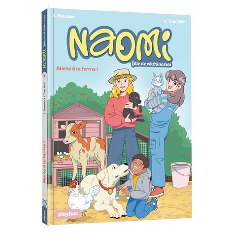 Emprunter Naomi, fille de vétérinaire Tome 3 : Alerte à la ferme ! livre