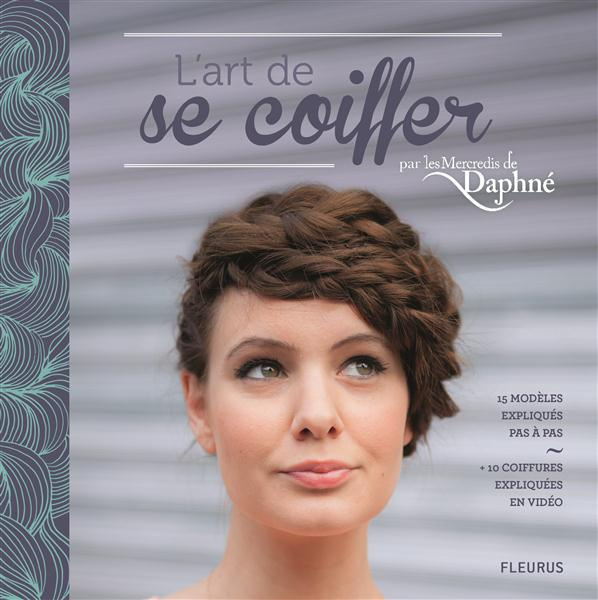 Emprunter L'art de se coiffer. Par les mercredis de Daphné livre
